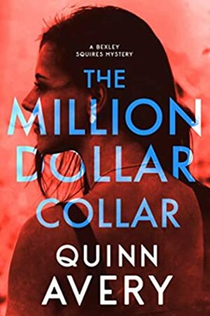 The Million Dollar Collar by Quinn Avery