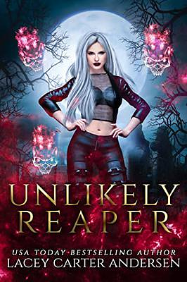 Unlikely Reaper by Lacey Carter Andersen