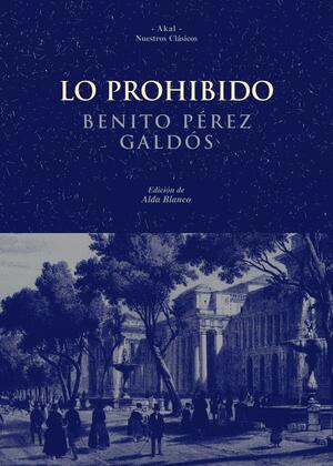 Lo Prohibido by Alda Blanco, Benito Pérez Galdós