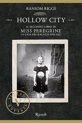 Hollow City. Il secondo libro di Miss Peregrine. La casa dei ragazzi speciali by Ransom Riggs
