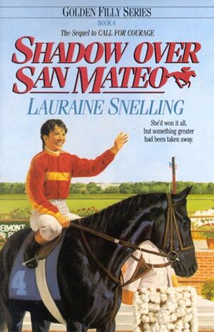 Shadow Over San Mateo by Lauraine Snelling