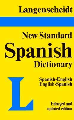 Langenscheidt's New Standard Spanish Dictionary: Spanish-English, English-Spanish by Langenscheidt