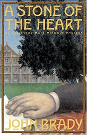 A Stone of the Heart by John Brady