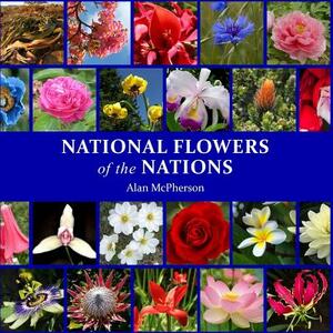 National Flowers of the Nations by Alan McPherson