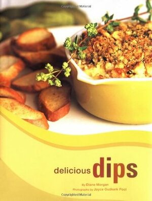 Delicious Dips by Diane Morgan, Joyce Oudkerk Pool