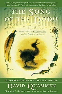 Song of the Dodo: Island Biogeography in an Age of Extinctions by David Quammen