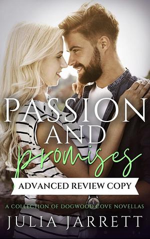 Passion and Promises: Dogwood Cove Novella Collection  by Julia Jarrett