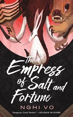 The Empress of Salt and Fortune by Nghi Vo