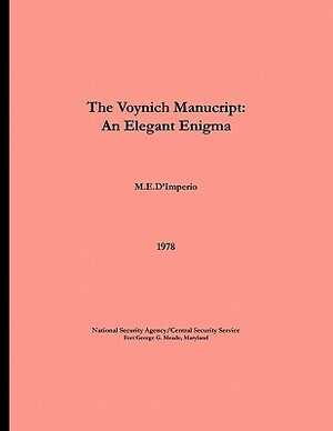 The Voynich Manuscript - An Elegant Enigma by Center for Cryptologic History, M. E. D'Imperio