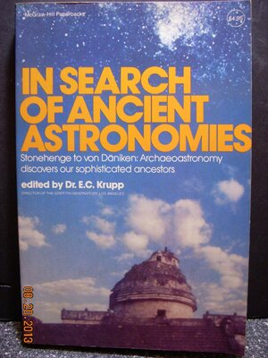 In Search of Ancient Astronomies by E.C. Krupp
