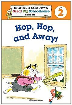 Hop, Hop, and Away! by Erica Farber, Huck Scarry