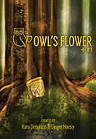 Owl's Flower by Kara Dennison, Angela Pritchett, Ginger Hoesly