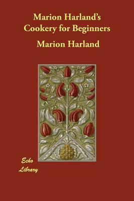 Marion Harland's Cookery for Beginners by Marion Harland