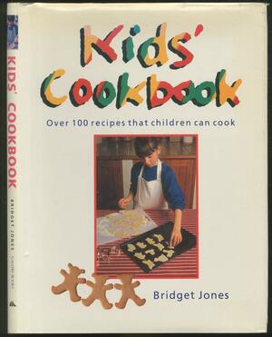 Kids Cookbook by Bridget Jones