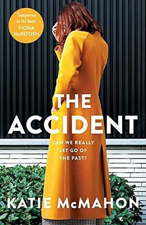 The Accident by Katie McMahon