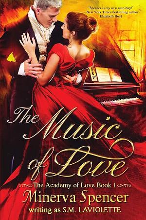 The Music of Love by Minerva Spencer