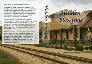 Hidden Blessings by Scott Harrington, Christine Harrington, Katrina Harrington
