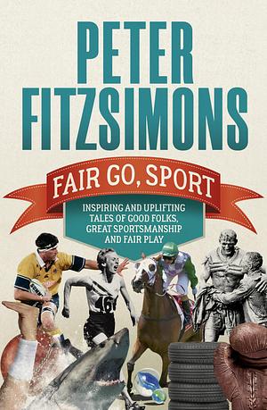 Fair Go, Sport by Peter FitzSimons, Peter FitzSimons