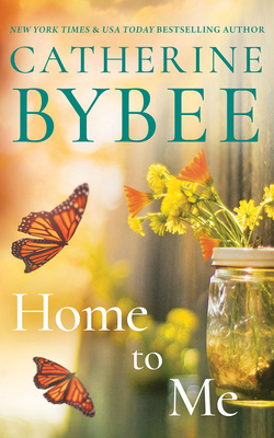 Home to Me by Catherine Bybee