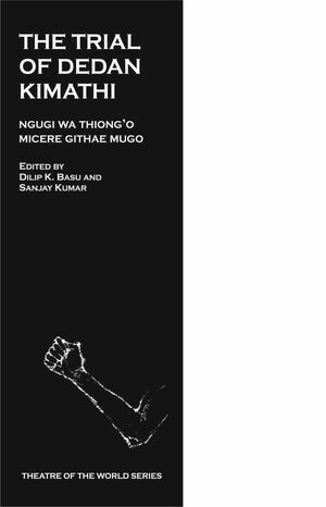 The Trial of Dedan Kimathi by Ngũgĩ wa Thiong'o, Micere Githae Mugo