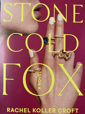 Stone Cold Fox by Rachel Koller Croft