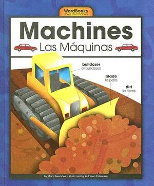 Machines/Las Maquinas by Mary Berendes