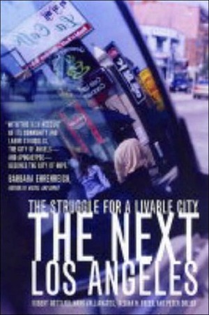 The Next Los Angeles: The Struggle for a Livable City by Mark Vallianatos, Regina Freer, Robert Gottlieb