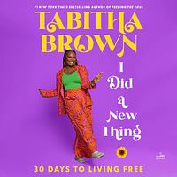 I Did a New Thing: 30 Days to Living Free by Tabitha Brown