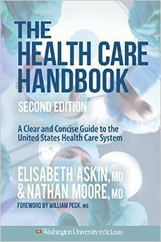 The Health Care Handbook: A Clear and Concise Guide to the American Health Care System by Vikram Shankar, Nathan Moore, William A. Peck, Elisabeth Askin