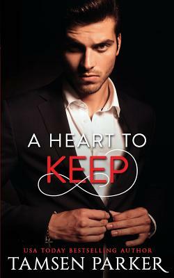 A Heart to Keep by Tamsen Parker