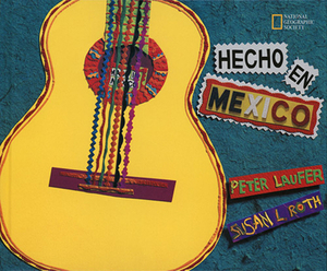 Hecho En Mexico by Peter Laufer