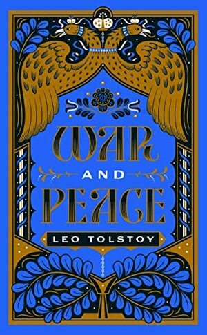 War and Peace by Leo Tolstoy