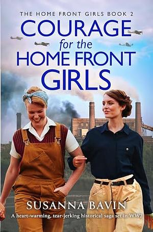 Courage for the Home Front Girls by Susanna Bavin