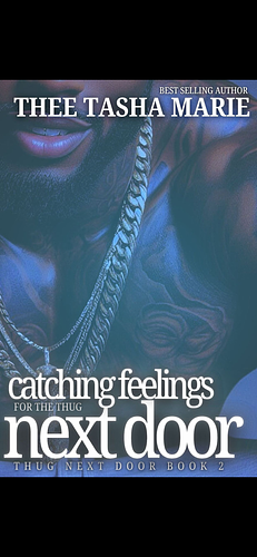 Catching feelings for The Thug Next Door 2  by Thee Tasha Marie