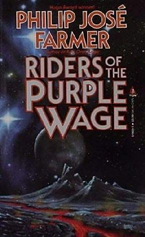 Riders of the Purple Wage by Philip José Farmer