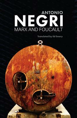 Marx and Foucault: Essays by Antonio Negri