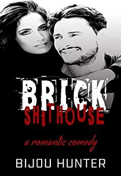 Brick Shithouse by Bijou Hunter