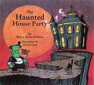 The Haunted House Party by Barry Louis Polisar