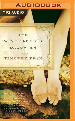 The Winemaker's Daughter by Timothy Egan