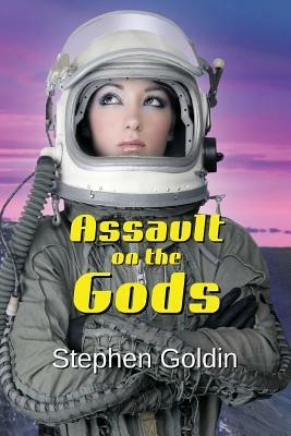 Assault on the Gods (Large Print Edition) by Stephen Goldin