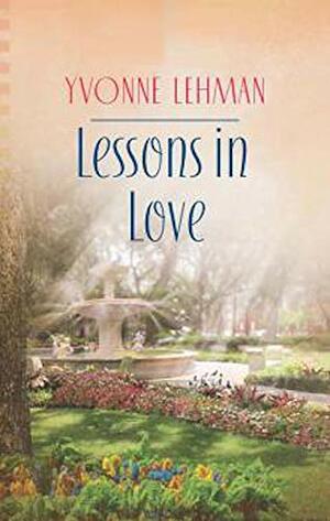 Lessons in Love by Yvonne Lehman