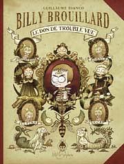 BILLY BROUILLARD: EL DON DE LA VISTA CONFUSA by Edward Gauvin, Guillaume Bianco