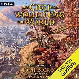 The City That Would Eat The World by John Bierce