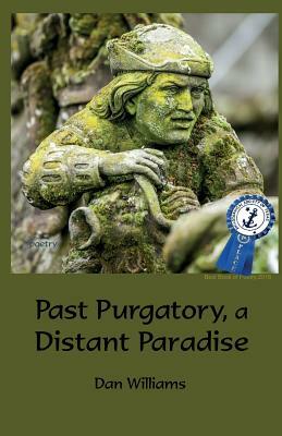 Past Purgatory, a Distant Paradise by Dan Williams