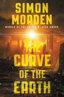 The Curve of the Earth by Simon Morden
