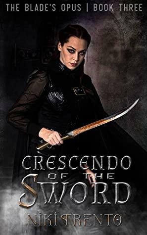 Crescendo of the Sword by Niki Trento