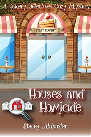 Houses and Homicide by Stacey Alabaster