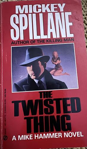 The Twisted Thing by Mickey Spillane