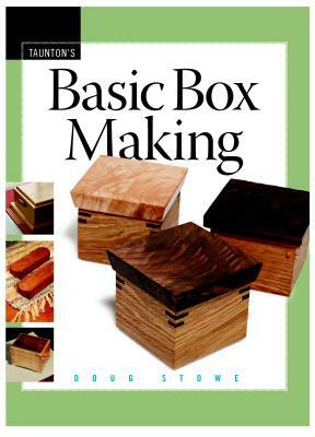 Basic Box Making by Doug Stowe
