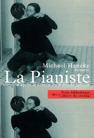 La pianiste by Michael Haneke, Elfriede Jelinek